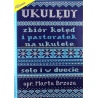 ABSO K189 ZBIÓR KOLĘD I PASTORAŁEK NA UKULELE