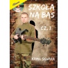 ABSONIC. SZKOŁA NA BAS CZ. 1 K. SKWARA
