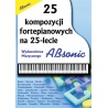 ABSONIC. 25 KOMPOZYCJI FORT NA 25-LECIE ABSONIC