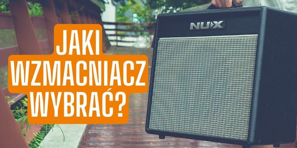 Jaki wzmacniacz do gitary wybrać?