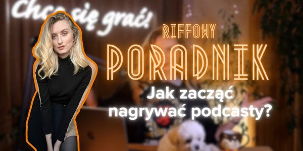 Jak zacząć nagrywać podcasty?