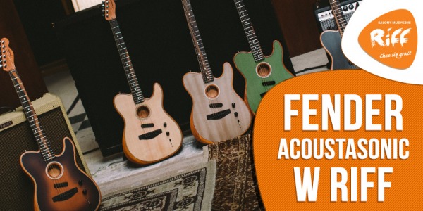 Gitary Fender Acoustasonic dostępne w Salonach Muzycznych Riff 